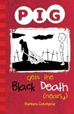 PIG Gets the Black Death (nearly): Set 1