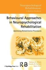 Behavioural Approaches in  Neuropsychological Rehabilitation: Optimising Rehabilitation Procedures