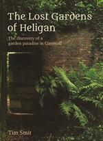 The Lost Gardens Of Heligan