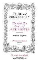 Pride And Promiscuity: The Lost Sex Scenes of Jane Austen