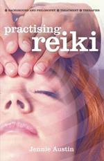 Practising Reiki: Treatment and Therapies, Background and Philosophy