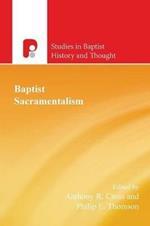 Baptist Sacramentalism: Volume 5