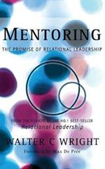 Mentoring: The Promise of Relational Leadership