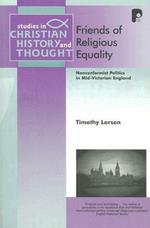 Friends of Religious Equality: Nonconfirmist Politics in Mid-Victorian England