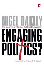 Engaging Politics?: The Tensions of Christian Political Involvement