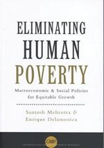 Eliminating Human Poverty: Macroeconomic and Social Policies for Equitable Growth