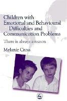 Children with Emotional and Behavioural Difficulties and Communication Problems: There is Always a Reason