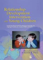 Relationship Development Intervention with Young Children: Social and Emotional Development Activities for Asperger Syndrome, Autism, PDD and NLD