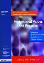 Professional Values and Practice: The Essential Guide for Higher Level Teaching Assistants