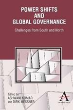 Power Shifts and Global Governance: Challenges from South and North