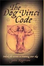 Dog Vinci Code: Unlock the Secrets to Training Your Dog