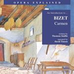 Opera Explained Carmen