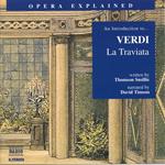 Opera Explained La Traviata