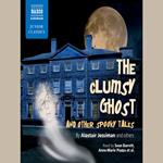 The Clumsy Ghost and Other Spooky Tales