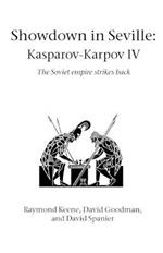 Showdown in Seville: Karpov-Kasparov II: The Soviet Empire Strikes Back