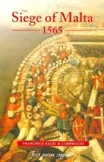 The Siege of Malta, 1565: Translated from the Spanish edition of 1568