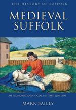 Medieval Suffolk: An Economic and Social History, 1200-1500