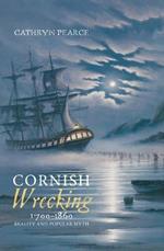 Cornish Wrecking, 1700-1860: Reality and Popular Myth