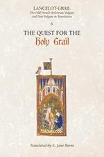 Lancelot-Grail: 6. The Quest for the Holy Grail: The Old French Arthurian Vulgate and Post-Vulgate in Translation