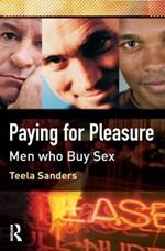 Paying for Pleasure: Men Who Buy Sex