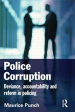 Police Corruption: Exploring Police Deviance and Crime