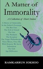 A Matter of Immorality: A Collection of Short Stories