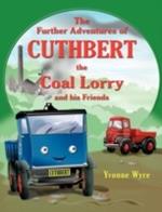 The Further Adventures of Cuthbert the Coal Lorry and All His Friends