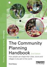 The Community Planning Handbook: How People Can Shape Their Cities, Towns and Villages in Any Part of the World