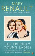 The Friendly Young Ladies: A Virago Modern Classic