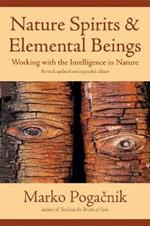 Nature Spirits & Elemental Beings: Working with the Intelligence in Nature