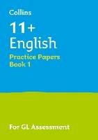 11+ English Practice Papers Book 1: For the 2024 Gl Assessment Tests