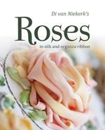 Di van Niekerk's Roses: In Silk and Organza Ribbon