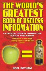 The World's Greatest Book of Useless Information