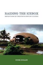 Raiding the Icebox: Reflections on Twentieth-century Culture