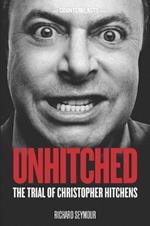 Unhitched: The Trial of Christopher Hitchens