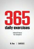 365 Daily Exercises: Microworkouts For Busy People