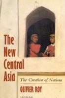 The New Central Asia: Geopolitics and the Birth of Nations