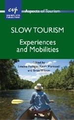 Slow Tourism: Experiences and Mobilities