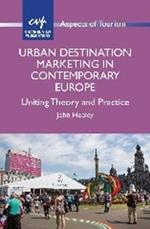 Urban Destination Marketing in Contemporary Europe: Uniting Theory and Practice