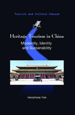 Heritage Tourism in China: Modernity, Identity and Sustainability