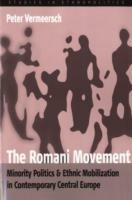 The Romani Movement: Minority Politics and Ethnic Mobilization in Contemporary Central Europe