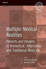 Multiple Medical Realities: Patients and Healers in Biomedical, Alternative and Traditional Medicine