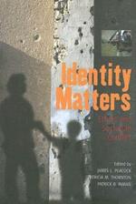 Identity Matters: Ethnic and Sectarian Conflict