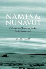 Names and Nunavut: Culture and Identity in the Inuit Homeland