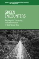 Green Encounters: Shaping and Contesting Environmentalism in Rural Costa Rica