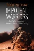 Impotent Warriors: Perspectives on Gulf War Syndrome, Vulnerability and Masculinity