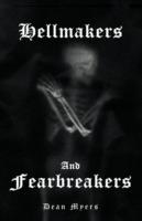 Hellmakers and Fearbreakers