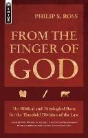 From the Finger of God: The Biblical and Theological Basis for the Threefold Division of the Law