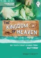 The Kingdom of Heaven: Book 5: Six Youth Group Studies from Matthew