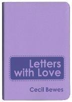 Letters With Love: Flexible Soft Cover Gift Edition